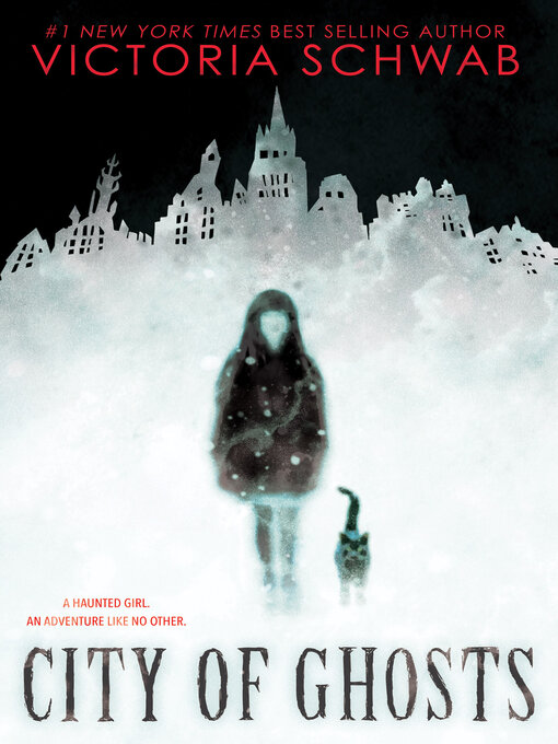 Victoria Schwab创作的City of Ghosts作品的详细信息 - 可供借阅